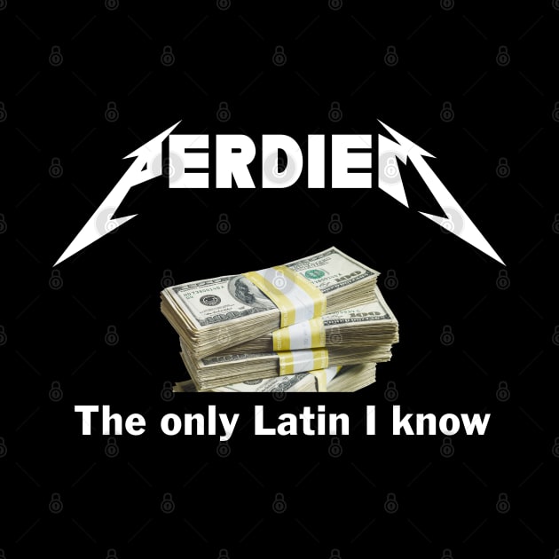 Per diem.......the only latin I know by Crude or Refined