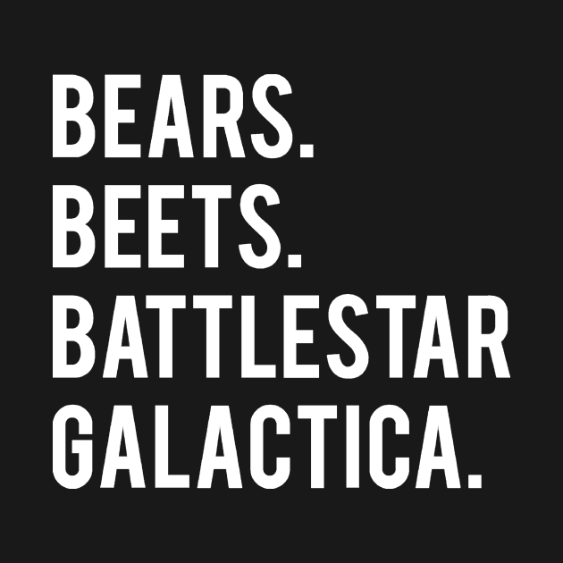 Bears Beets Battlestar Galactica The Office TShirt TeePublic