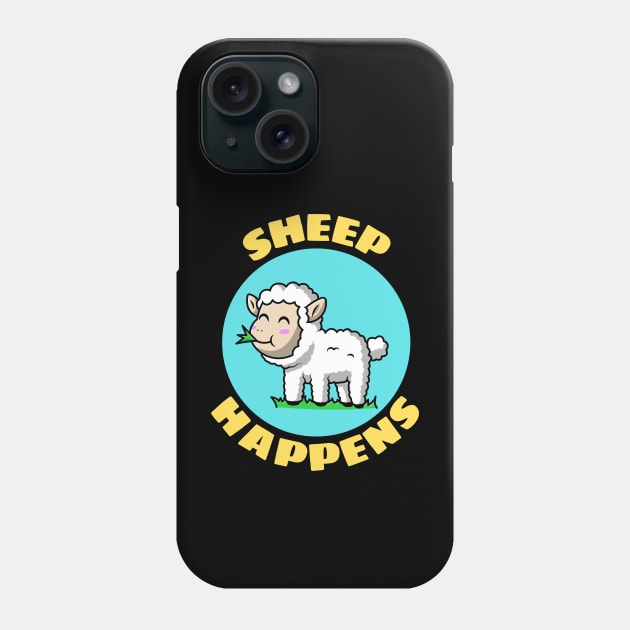 Sheep Happens | Sheep Pun Phone Case by Allthingspunny