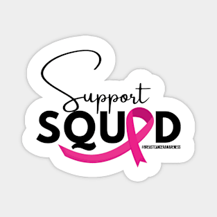 Support Squad - Breast cancer awareness Magnet