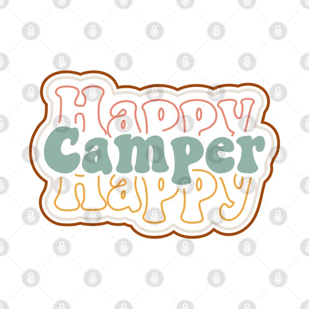 Happy camper  Camping Quote by RubyCollection