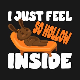 I Just Feel Hollow Inside for a rabbit lover T-Shirt