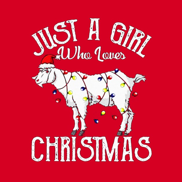 Just a Girl Who Loves Christmas Goat by rosposaradesignart