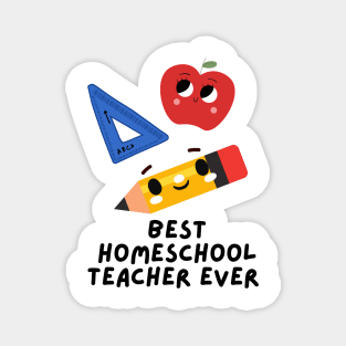 Best Homeschool Teacher Ever Magnet