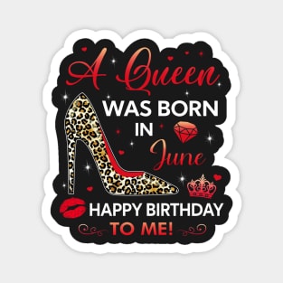 A queen was born in June Magnet