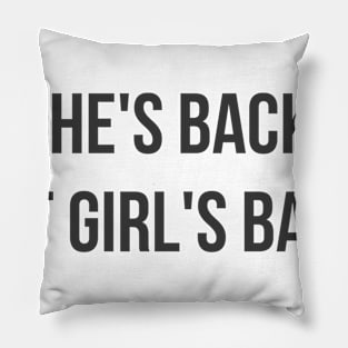 She's Back! Pillow