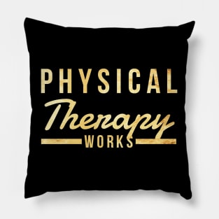 Physical Therapy Works Pillow