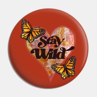 Stay Wild Monarch Butterfly Pin