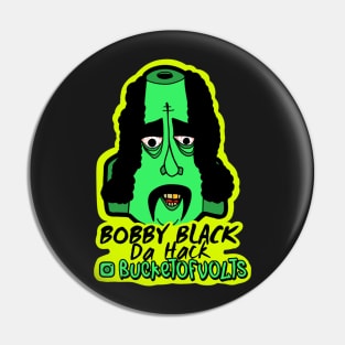 Bobby Black da Hack Pin