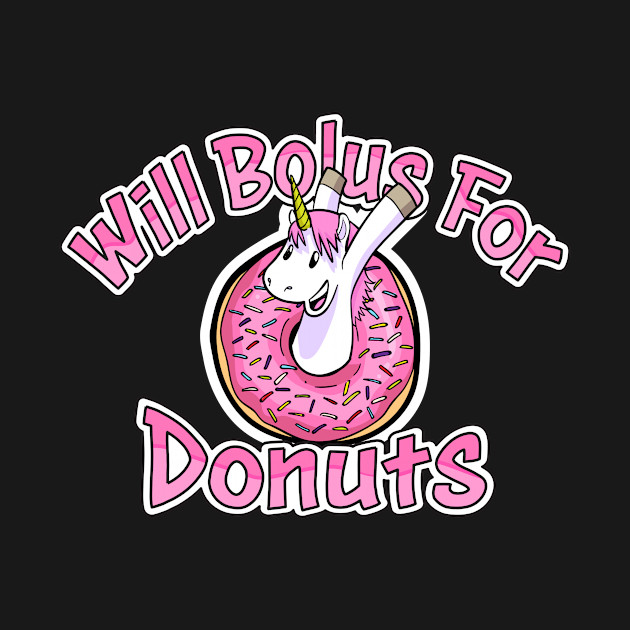 Disover Type One Diabetes Will Bolus For Donuts Awareness - Type One Diabetes Awareness - T-Shirt