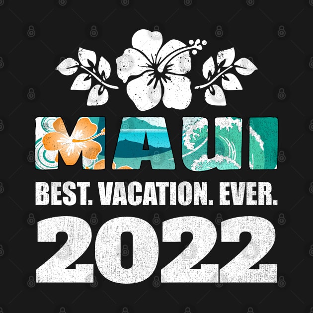 Maui Best Vacation Ever 2022 Souvenir by grendelfly73