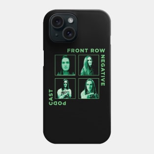 The Front Row Negative Podcast Tour Phone Case