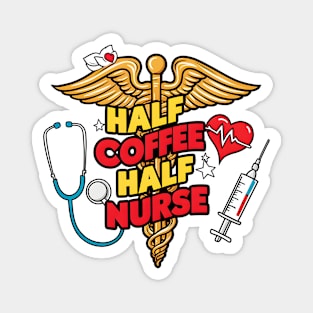 Half coffee Half nurse latte caffeine lovers hospital medical staff workers 2 Magnet