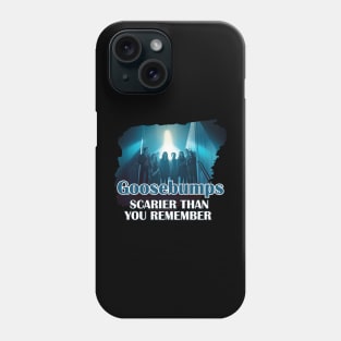 Goosebumps Phone Case