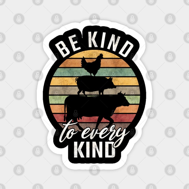 Be Kind to every Kind Vegan Retro Magnet by Stoney09