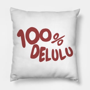 100% delulu tiktok design aesthetic meme Pillow