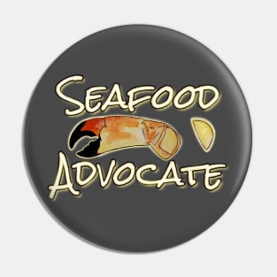 Seafood Advocate - funny seafood quotes Pin