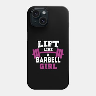 Life like a BARBELL Girl Phone Case