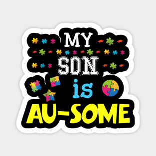 My Son Is Au-some Awesome Autism Autistic Day Magnet