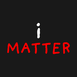 i Matter | Black T-Shirt