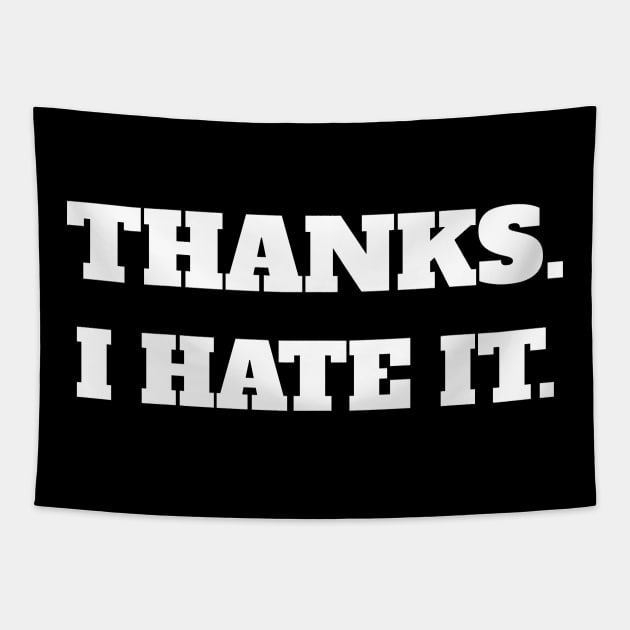 Thanks I Hate It Antisocial Antisocial Fan Tapestry by atomguy