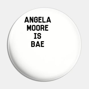 Angela Moore Is Bae Shirt - Boy Meets World Pin