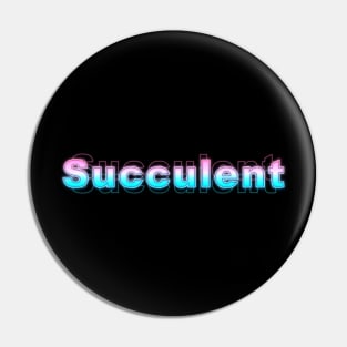 Succulent Pin