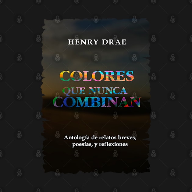 Colores que nunca combinan - cover design by Henry Drae