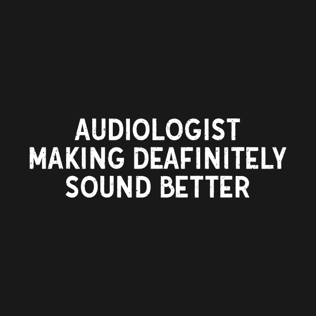 Audiologist Making Deafinitely Sound Better by trendynoize