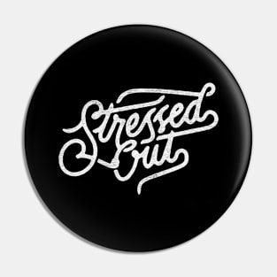 Stressed out anxiety Pin