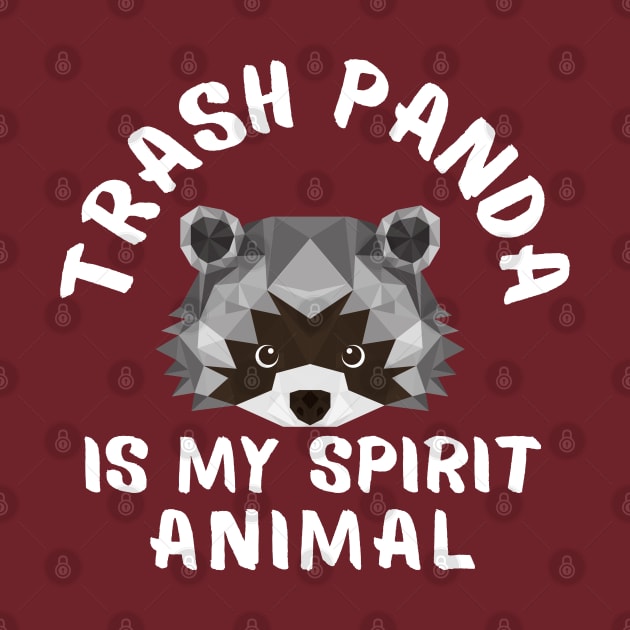 Trash Panda is My Spirit Animal Funny Raccoon Sayings by Andrew Collins