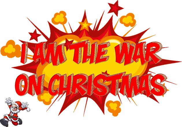 I Am The War On Christmas Kids T-Shirt by DVL