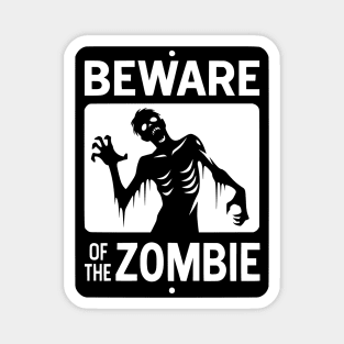 Beware of the Zombie Sign Black Magnet