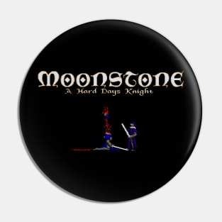 Moonstone - A Hard Days Knight Pin