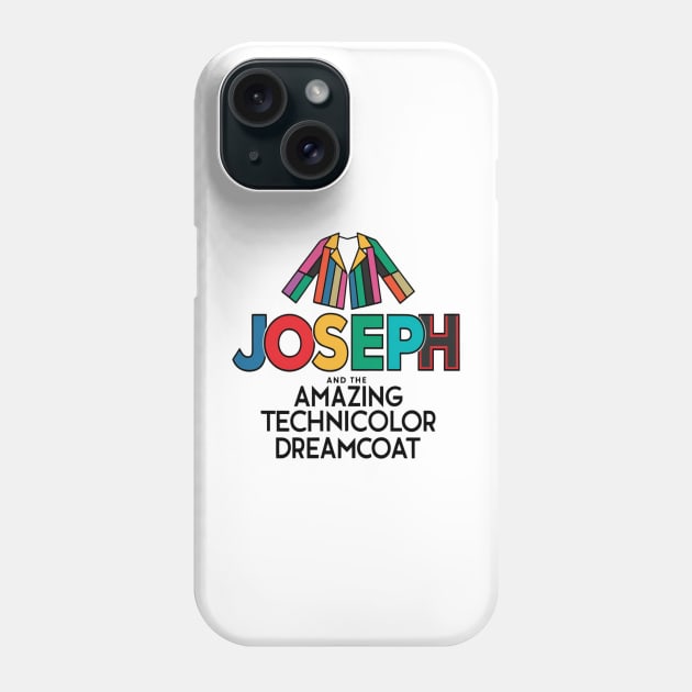 Joseph and the amazing technicolor dreamcoat Phone Case by thestaroflove