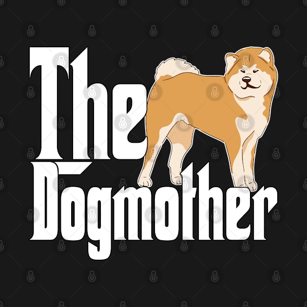 Akita Dog Mom Dogmother Dogs Mommy by The Agile Store