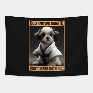 Dog Knows Karate Don't Mess With Me Cute Puppy Tapestry