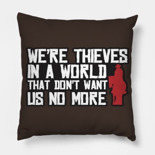 Thieves in a world Pillow