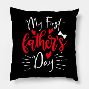 my first father's day Pillow