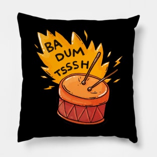 Ba Dum Tsssh Pillow