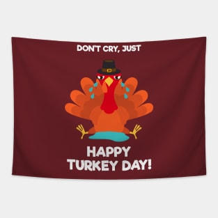 Happy Turkey Day With Turkey Crying Tapestry