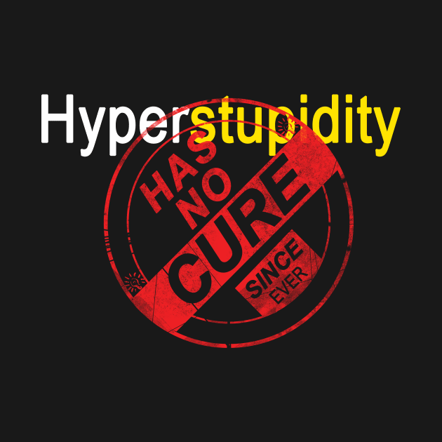 hyperstupidity by Yaman