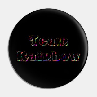 Team Rainbow Pin