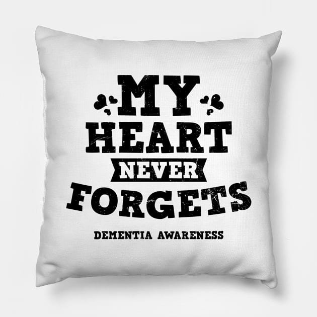 Dementia Shirt | My Heart Never Forgets Gift Pillow by Gawkclothing