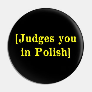 Judges you in Polish Pin