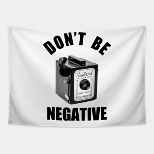 Vintage 1960s Box Camera - Don't Be Negative - Black Text Tapestry