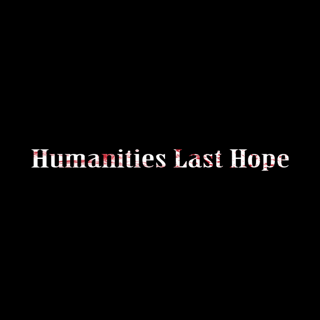 Humanities Last Hope by FungibleDesign