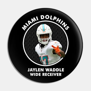 JAYLEN WADDLE - WR - MIAMI DOLPHINS Pin