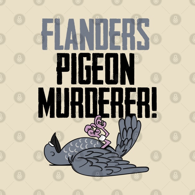 General Melchett Flanders Pigeon Murderer by Meta Cortex