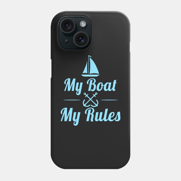 My Boat My Rules Funny Boating Kayaking Sailing Phone Case by Mesyo